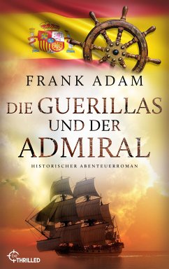 Die Guerillas und der Admiral (eBook, ePUB) - Adam, Frank