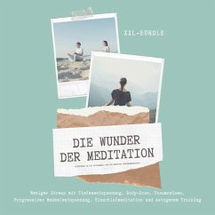 Das Wunder der Meditation: Einführung in die Achtsamkeit und ein erhöhtes Körperbewusstsein (MP3-Download) - Zentrum für ganzheitliches Körperbewusstsein