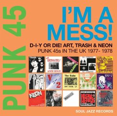 Punk 45: I'M A Mess! (Punk 45s In The Uk 1977-78) - Soul Jazz Records Presents/Various