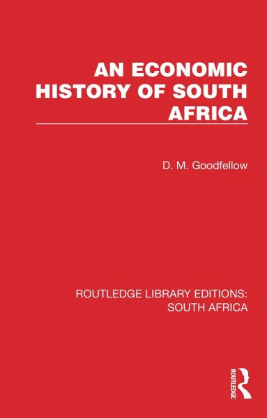 An Economic History of South Africa (eBook, ePUB) An Economic History of South Africa (eBook, ePUB)