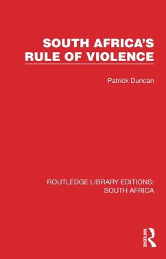 South Africa's Rule of Violence (eBook, PDF) - Duncan, Patrick