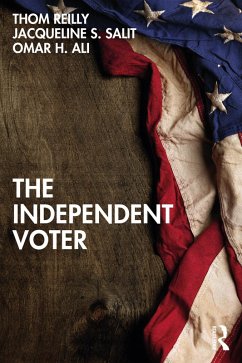 The Independent Voter (eBook, PDF) - Reilly, Thom; Salit, Jacqueline S.; Ali, Omar H.