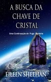 A busca pela chave de cristal [Uma continuação de Fuga Sombria] (Fuga Sombria Duo) (eBook, ePUB)