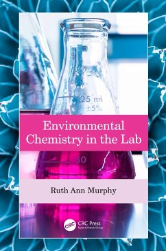 Environmental Chemistry in the Lab (eBook, ePUB) - Murphy, Ruth Ann