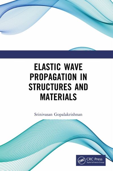 Elastic Wave Propagation in Structures and Materials (eBook, ePUB) Elastic Wave Propagation in Structures and Materials (eBook, ePUB)