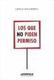 Los que no piden permiso (eBook, ePUB)