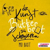 Die Kunst Butterbrot zu schmieren (MP3-Download)