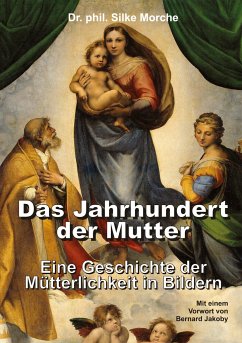 Das Jahrhundert der Mutter - Morche, Silke