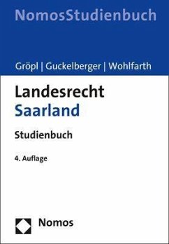 Landesrecht Saarland - Gröpl, Christoph;Guckelberger, Annette;Wohlfarth, Jürgen
