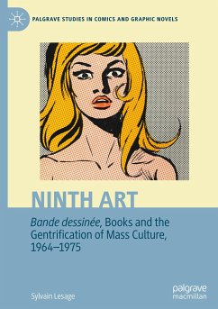 Ninth Art. Bande dessinée, Books and the Gentrification of Mass Culture, 1964-1975 - Lesage, Sylvain