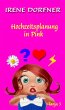 Hochzeitsplanung in Pink (eBook, ePUB) - Bild 1