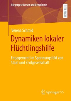 Dynamiken lokaler Flüchtlingshilfe - Schmid, Verena