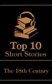 The Top 10 Short Stories - The 18th Century (eBook, ePUB)