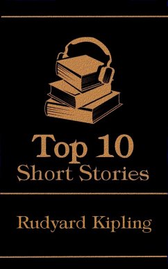 The Top 10 Short Stories - Rudyard Kipling (eBook, ePUB) - Kipling, Rudyard