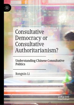 Consultative Democracy or Consultative Authoritarianism? (eBook, PDF) - Li, Rongxin