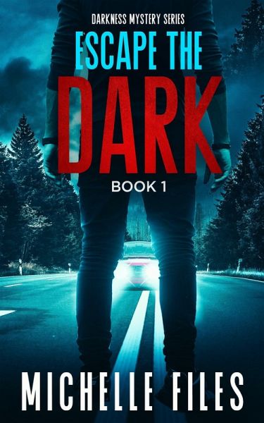 Escape the Dark (Darkness Mystery Series, #1) (eBook, ePUB)
