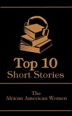 The Top 10 Short Stories - The African American Women (eBook, ePUB)