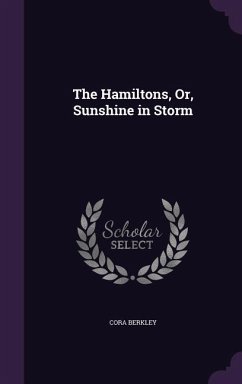 The Hamiltons, Or, Sunshine in Storm - Berkley, Cora