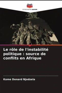 Le rôle de l'instabilité politique : source de conflits en Afrique - Donard Njodzela, Kome