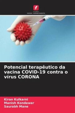 Potencial terapêutico da vacina COVID-19 contra o vírus CORONA - Kulkarni, Kiran;Kondawar, Manish;Mane, Saurabh
