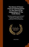 The History Of Greece From Its Commencement To The Close Of The Independence Of The Greek Nation: The Graeco-macedonian Age, The Period Of The Kings A