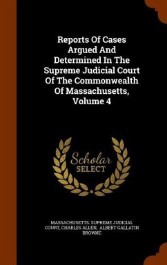 Reports Of Cases Argued And Determined In The Supreme Judicial Court Of The Commonwealth Of Massachusetts, Volume 4 - Williams, Ephraim