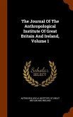 The Journal Of The Anthropological Institute Of Great Britain And Ireland, Volume 1