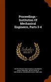Proceedings - Institution Of Mechanical Engineers, Parts 3-4 Proceedings - Institution Of Mechanical Engineers, Parts 3-4