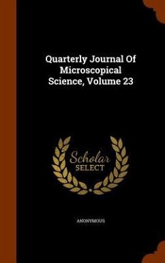 Quarterly Journal Of Microscopical Science, Volume 23 - Anonymous