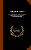 English Literature: An Introduction and Guide to the Best English Books: A Handbook for Schools and Readers