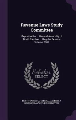 Cover Revenue Laws Study Committee: Report to the ... General Assembly of North Carolina ... Regular Session Volume 2002