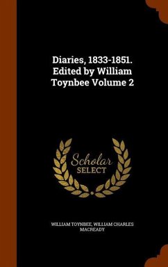 Diaries, 1833-1851. Edited by William Toynbee Volume 2 - Toynbee, William; Macready, William Charles