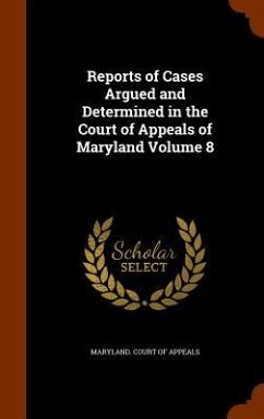 Cover Reports of Cases Argued and Determined in the Court of Appeals of Maryland Volume 8