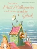 Die kleine Miss Millionärin entdeckt das wahre Glück (eBook, PDF)
