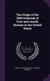 The Origin of the 1908 Outbreak of Foot-and-mouth Disease in the United States
