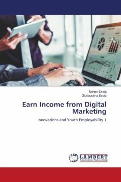 Earn Income from Digital Marketing - Essia, Uwem;Essia, Glorioustina