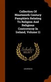 Collection Of Nineteenth Century Pamphlets Relating To Religion And Religious Controversy In Ireland, Volume 11