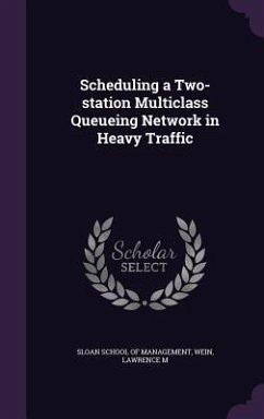 Scheduling a Two-station Multiclass Queueing Network in Heavy Traffic - Wein, Lawrence M