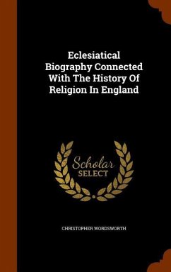 Cover Eclesiatical Biography Connected With The History Of Religion In England