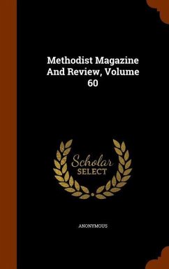 Methodist Magazine And Review, Volume 60 - Anonymous