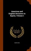 American and English Decisions in Equity, Volume 1