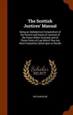 The Scottish Justices' Manual - Blair, William