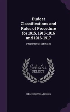 Budget Classifications and Rules of Procedure for 1915, 1915-1916 and 1916-1917