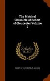 The Metrical Chronicle of Robert of Gloucester Volume 2
