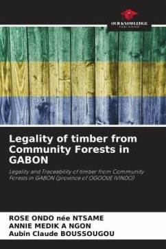 Legality of timber from Community Forests in GABON - Ondo née Ntsame, Rose;Medik A Ngon, Annie;Boussougou, Aubin Claude