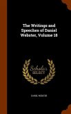 The Writings and Speeches of Daniel Webster, Volume 18
