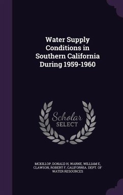 Water Supply Conditions in Southern California During 1959-1960 - McKillop, Donald H.; Warne, William E.; Clawson, Robert F.