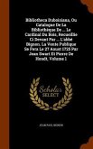 Bibliotheca Duboisiana, Ou Catalogue De La Bibliothèque De ... Le Cardinal Du Bois, Recueillie Ci Devant Par ... L'abbé Bignon. La Vente Publique Se F