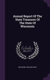 Annual Report Of The State Treasurer Of The State Of Wisconsin