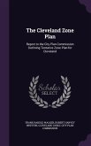 The Cleveland Zone Plan: Report to the City Plan Commission Outlining Tentative Zone Plan for Cleveland